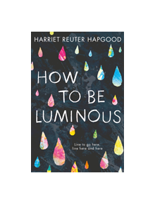 How to be Luminous - 9781509808250