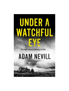 Under a Watchful Eye - 9781509820412