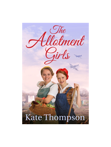 The Allotment Girls - 9781509822256
