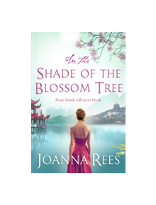 In the Shade of the Blossom Tree - 9781509830657
