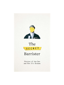 The Secret Barrister - 9781509841103