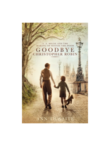 Goodbye Christopher Robin - 9781509852000