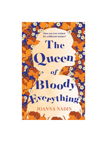 The Queen of Bloody Everything - 9781509853120