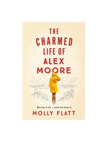 The Charmed Life of Alex Moore - 9781509854523