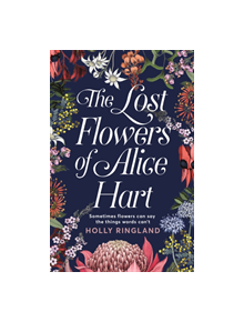 The Lost Flowers of Alice Hart - 9781509859849