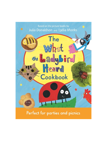 The What the Ladybird Heard Cookbook - 9781509894437