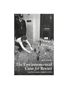 The Environmental Case for Brexit - 9781509920891