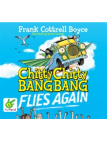 Chitty Chitty Bang Bang Flies Again - 9781510015913