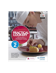 Practical Cookery for the Level 2 Technical Certificate in Professional Cookery - 9781510401846