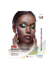The City & Guilds Textbook Level 2 Beauty Therapy for the Technical Certificate - 9781510416222