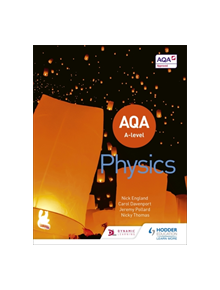 AQA A Level Physics (Year 1 and Year 2) - 9781510469884