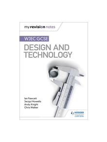My Revision Notes: WJEC GCSE Design and Technology - 9781510471702