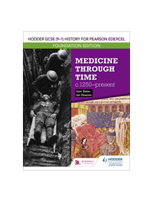 Hodder GCSE (9-1) History for Pearson Edexcel Foundation Edition: Medicine through time c.1250-present - 9781510473195