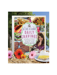 Eat Like a Gilmore: Daily Cravings - 9781510741935
