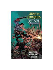 Army of Darkness / Xena, Warrior Princess: Forever and a Day - 9781524103514