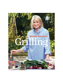 Martha Stewart's Grilling - 9781524763374