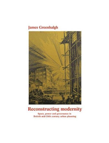 Reconstructing Modernity - 9781526114143