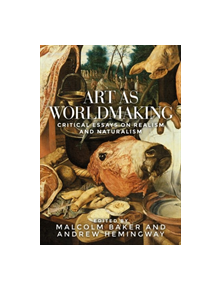 Art as Worldmaking - 9781526114907