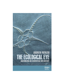 The Ecological Eye - 9781526121578