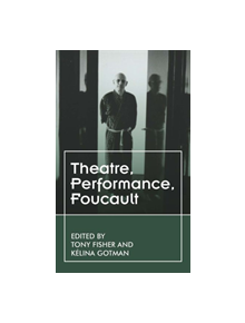 Foucault'S Theatres - 9781526132062