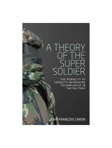 A Theory of the Super Soldier - 9781526143648