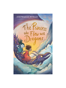The Princess Who Flew with Dragons - 9781526604330
