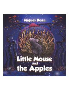 Little Mouse and the Apples - 9781528903318