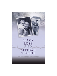 Black Rose and African Violets - 9781528905282