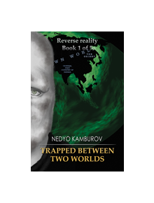 Trapped Between Two Worlds - 9781528919180