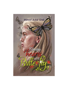 Bleeding Hearts of a Butterfly - 9781528921633