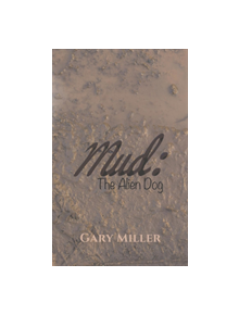 Mud: The Alien Dog - 9781528942041
