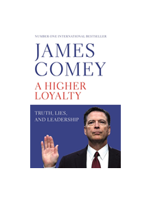 A Higher Loyalty - 9781529000863