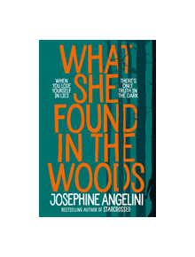 What She Found in the Woods - 9781529017717
