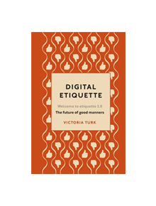 Digital Etiquette - 9781529102406