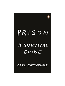 Prison: A Survival Guide - 9781529103496