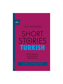 Short Stories in Turkish for Beginners - 9781529302929