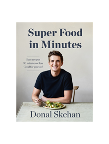 Donal's Super Food in Minutes - 9781529325584
