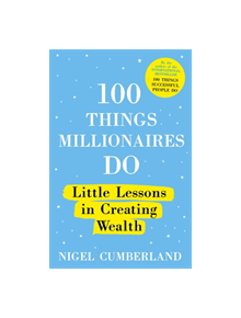 100 Things Millionaires Do - 9781529353235