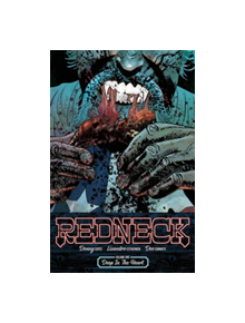 Redneck Volume 1: Deep in the Heart - 9781534303317