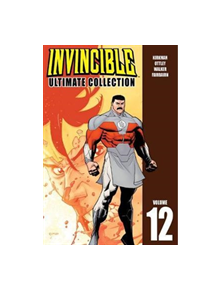 Invincible: The Ultimate Collection Volume 12 - 9781534306585