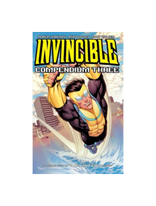Invincible Compendium Volume 3 - 9781534306868