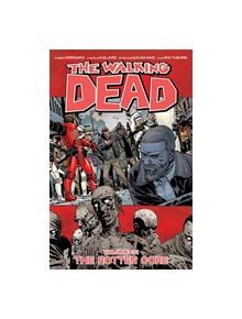 The Walking Dead Volume 31: The Rotten Core - 9781534310520
