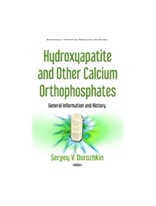Hydroxyapatite & Other Calcium Orthophosphates - 9781536119015