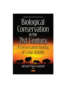 Biological Conservation in the 21st Century - 9781536120738