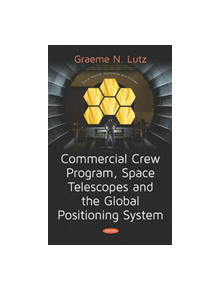 Commercial Crew Program, Space Telescopes and the Global Positioning System Telescopes and the Global Positioning System - 97