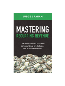 Mastering Recurring Revenue - 9781543957877