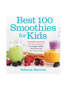 Best 100 Smoothies for Kids - 9781558328471