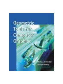 Geometric Tools for Computer Graphics - 9781558605947