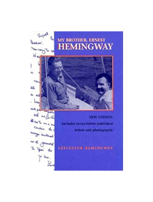 My Brother, Ernest Hemingway - 9781561640980