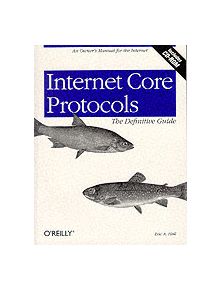 Internet Core Protocols: The Definitive Guide - 9781565925724
